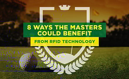 8 Ways The Masters Could Benefit from RFID Technology