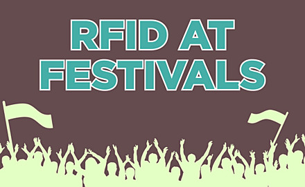 [Infographic] RFID at Festivals: How, Why and What Next?